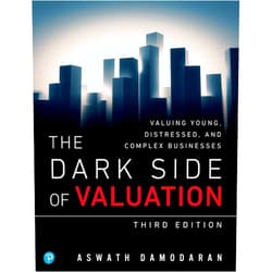 By Aswath Damodaran (Author) Dark Side of Valuation, The: Valuing Young, Distressed, and Complex Businesses