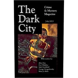 By Alan Hay (Author), Pat O'Malley (Author), Suki Litchfield (Author), George Nevgodovsky (Author), Mary Jo Rabe (Author), Steve Oliver (Editor) & 2 more Format: Kindle Edition The Dark City Mystery Magazine: Volume 8, Issue 4