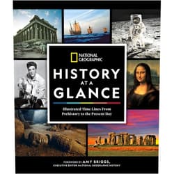 National Geographic History at a Glance: Illustrated Time Lines From Prehistory to the Present Day