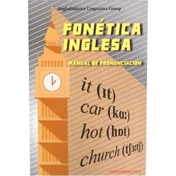 JOSÉ MERINO BUSTAMANTE,SUSAN SPENCER,ANGLODIDÁCTICA LINGUISTICS GROUP FONÉTICA INGLESA: MANUAL DE PRONUNCIACIÓN