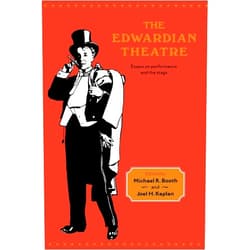By Michael Richard Booth (Author), Joel H. Kaplan (Author) The Edwardian Theatre: Essays on Performance and the Stage