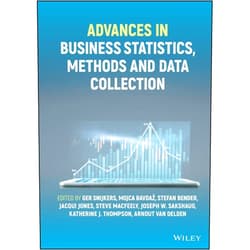 Ger Snijkers,Mojca Bavdaz,Stefan Bender,Jacqui Jones,Steve MacFeely,Joseph W. Sakshaug,Katherine J. Thompson,Arnout van Delden Advances in Business Statistics, Methods and Data Collection