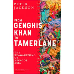 By Peter Jackson (Author) From Genghis Khan to Tamerlane: The Reawakening of Mongol Asia