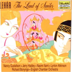 Franz Lehár (Performer), Richard Bonynge (Performer), Nancy Gustafson (Performer), Jerry Hadley (Performer), English Chamber Orchestra (Performer), Naomi Itami (Performer), Lynton Atkinson (Performer) & 3 more Format: Audio CD Franz Lehar: The Land of Smiles / Gustafson, Hadley, Itami, Atkinson; Bonynge in English