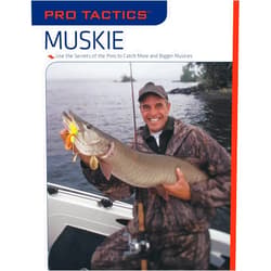 Jack Burns,Rob Kimm Pro Tactics™: Muskie: Use the Secrets of the Pros to Catch More and Bigger Muskies