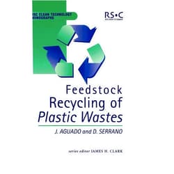 By Jose Aguado (Author), David P Serrano (Author), James H Clark (Series Editor), M J Braithwaite (Contributor), Steven M Hassur (Contributor), T Papenfuhs (Contributor) & 2 more Feedstock Recycling of Plastic Wastes (RSC Clean Technology Monographs, Volume 1)