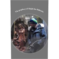 By Ti Burtzloff (Author) The prophecy of Ahijah the Shilonite: Referred to in 2 Chronicles 9:29