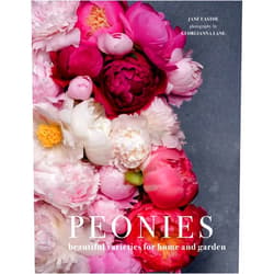 Jane Eastoe,Georgianna Lane Peonies: Beautiful Varieties for Home & Garden