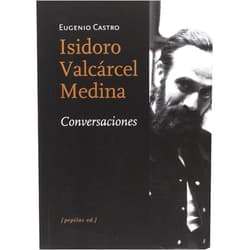 Spanish Edition by Eugenio Castro Murga (Author) Isidoro Valcárcel Medina. Conversaciones