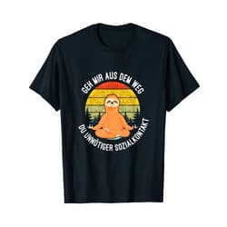 Geh mir aus dem Weg du unnötiger Sozialkontakt Sloth T-Shirt