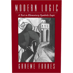By Graeme Forbes (Author) Modern Logic: A Text in Elementary Symbolic Logic