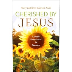 Mary Kathleen Glavich SND Cherished by Jesus: A Daily Devotional for Women