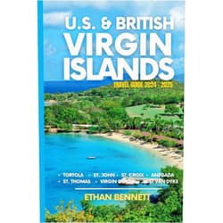 Ethan Bennett,Dacosta Gayle U.S. & British Virgin Islands: Unveiling Caribbean Treasures, From St. Thomas to Virgin Gorda, Where the Atlantic Meets the Caribbean (Grey-Color)