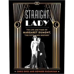 Chris Enss,Howard Kazanjian Straight Lady: The Life and Times of Margaret Dumont, 