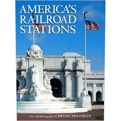 Brian Solomon America's Railroad Stations