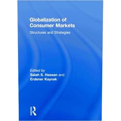 Salah S. Hassan,Erdener Kaynak Globalization of Consumer Markets: Structures and Strategies