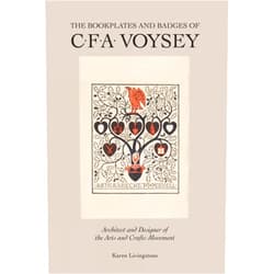 By Karen Livingstone (Author) The Bookplates and Badges of C.F.A. Voysey: Architect and Designer of the Arts and Crafts Movement