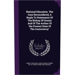 By Henry Constable (Author), James Thomas O'Brien (Bp of Ossory (Creator), Ferns and Leighlin ) (Creator) & 0 more National Education. The Case Reconsidered, A Reply To Statements Of The Bishop Of Ossory And Of The Author Of 'the Present State Of The Controversy'