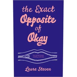 Laura Steven The Exact Opposite of Okay