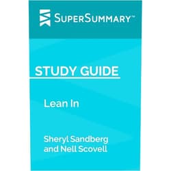 SuperSummary Study Guide: Lean In by Sheryl Sandberg and Nell Scovell (SuperSummary)