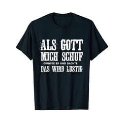 Die Besten Ehemänner & Väter Spruch Motive Als Gott Mich Schuf Grinste Er Und Dachte Das Wird Funny T-Shirt