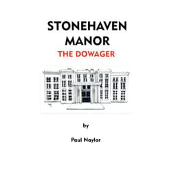 Paul Naylor,Joan Brickley STONEHAVEN MANOR THE DOWAGER