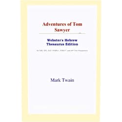 By Mark Twain (Author) Adventures of Tom Sawyer (Webster's Hebrew Thesaurus Edition)