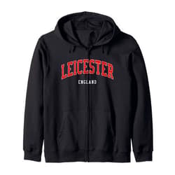 Leicester England UK T-Shirts & Sweatshirts Leicester England College University Style Zip Hoodie