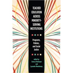 By Emery Petchauer (Editor, Contributor), Lynnette Mawhinney (Editor, Contributor), Mae S. Chaplin (Contributor), Annette M. Daoud (Contributor), Danielle Lansing (Contributor), Cheryl A. Franklin Torrez (Contributor), Jonathan Brinkerhoff (Contributor), Irene Welch (Contributor), Sandra Browning (Contributor), Joni S. Kolman (Contributor), Laura M. Gellert (Contributor), Denise L. McLurkin (Contributor), Mary Bay (Contributor), Norma A. Lopez-Reyna (Contributor), Rosanne Ward (Contributor), Byung-In Seo (Contributor), DeWitt Scott (Contributor), Carmelita Lamb (Contributor), Brian Harper (Contributor) & 16 more Teacher Education across Minority-Serving Institutions: Programs, Policies, and Social Justice