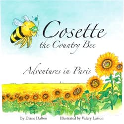 Diane Dalton,Valery Larson Cosette-the Country Bee: Adventures in Paris