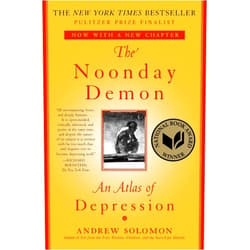Andrew Solomon The Noonday Demon: An Atlas of Depression