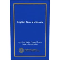 . American Baptist Foreign Mission Society. Garo Mission. English-Garo dictionary (Vol-1)
