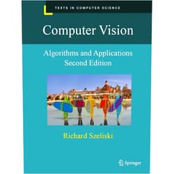 Richard Szeliski Computer Vision: Algorithms and Applications (Texts in Computer Science)