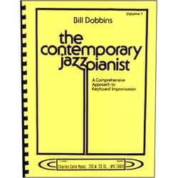 By Bill Dobbins (Author) The contemporary jazz pianist: A comprehensive approach to keyboard improvisation