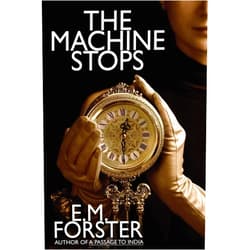 E.M. Forster The Machine Stops