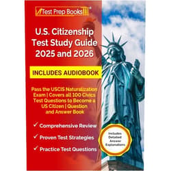 Lydia Morrison US Citizenship Test Study Guide 2025 and 2026: Pass the USCIS Naturalization Exam Covers all 100 Civics Test Questions to Become a US Citizen Question and Answer Book