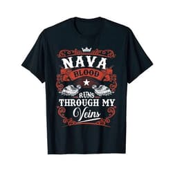 Funny Classic NAVA Family Vintage Tee Gift NAVA Blood Runs Through My Veins Family Name Vintage T-Shirt