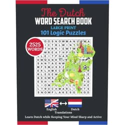Aria Capri Publishing Group,Be.Bull Publishing Group,Mauricio Vasquez,Devon Abbruzzese The Dutch Word Search Book: 2525 Words Puzzle with Large Print. Dutch Book for Adult includes 101 Logic Puzzles for Healthy Mind and Wellbeing