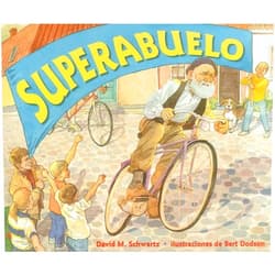 Spanish Edition by David Schwartz (Author), Bert Dodson (Illustrator), Martín Luis Guzmán Ferrer (Translator) & 0 more Superabuelo (Spanish Edition)