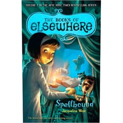 Jacqueline West,Poly Bernatene Spellbound: The Books of Elsewhere: Volume 2