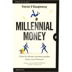 Spanish Edition by Patrick O'Shaughnessy (Author), Helena Álvarez de la Miyar (Translator) Format: Kindle Edition Millennial Money: Cómo los jóvenes inversores pueden hacer crecer fortunas (Empresa Activa Invest) (Spanish Edition)