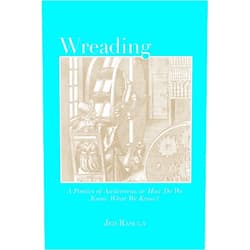 By Jed Rasula (Author), Joel Bettridge (Contributor), Nathan Brown (Contributor), Mike Chasar (Contributor), Ming-Qian Ma (Contributor), Evelyn Reilly (Contributor), Leonard Schwartz (Contributor), Tony Tost (Contributor) & 4 more Format: Kindle Edition Wreading: A Poetics of Awareness, or How Do We Know What We Know?