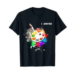 UAB KIDKIS I Arted Funny Art Cool Graphic Colorful Artist Gift T-Shirt