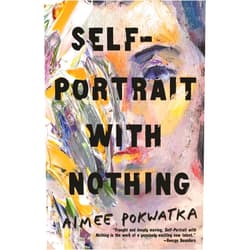 By Aimee Pokwatka (Author) Self-Portrait with Nothing
