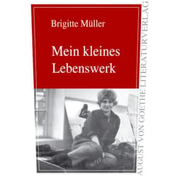 German Edition by Brigitte Mueller (Author) Mein kleines Lebenswerk (German Edition)