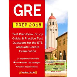 Test Prep Books GRE Prep 2018: Test Prep Book, Study Guide, & Practice Test Questions for the ETS Graduate Record Examination