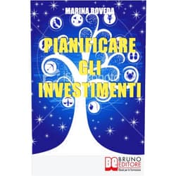 Marina Roveda Pianificare gli Investimenti: Il Metodo Innovativo dei Quadri Astrologici per Investire e Orientarsi nelle Compravendite (Italian Edition)