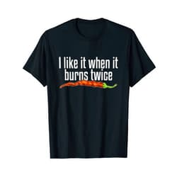 Retro Chili Love Spicy Gifts For Chiliheads I Like When It Burns Twice Capsaicin Scoville Chili Lover T-Shirt
