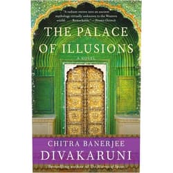 Chitra Banerjee Divakaruni The Palace of Illusions: A Novel