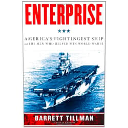 By Barrett Tillman (Author) Enterprise: America's Fightingest Ship and the Men Who Helped Win World War II